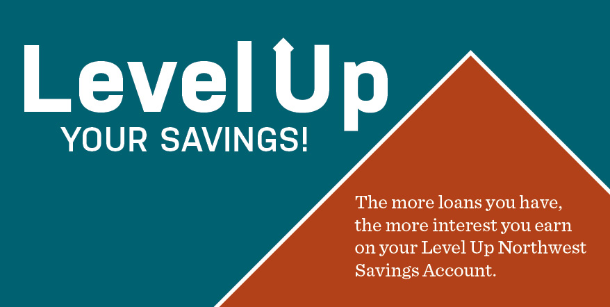 Level Up Your Savings | NWCU